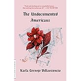 The Undocumented Americans (One World Essentials)