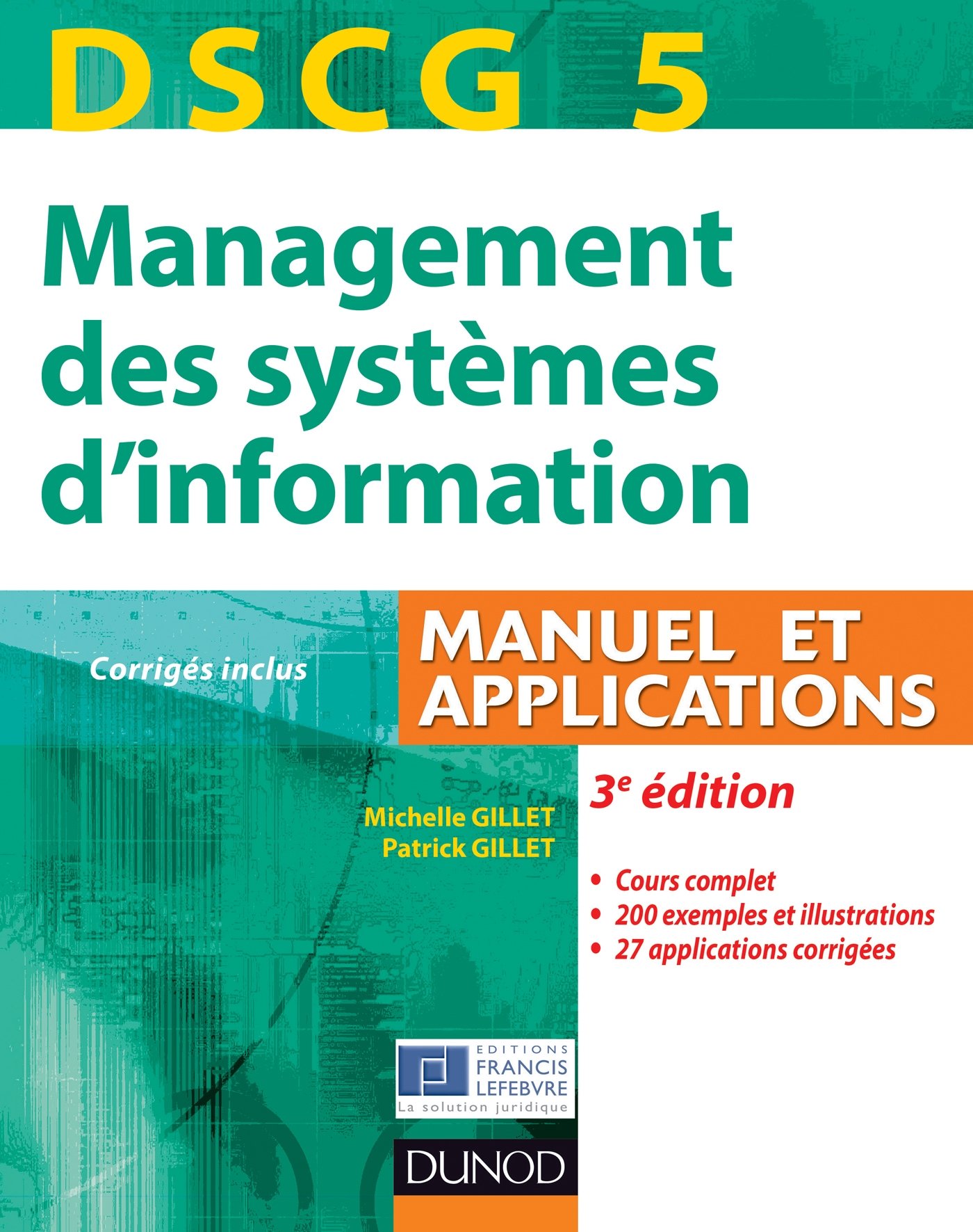 Dscg 5 Management Des Systemes D Information 3e Edition Manuel Et Applications Manuel Et Applications Dscg 5 Management Des Systemes D Information Dscg 5 1 Gillet Michelle Gillet Patrick 9782100596027 Amazon Com Books