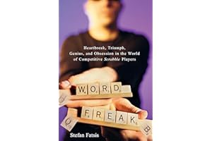 Word Freak: Heartbreak, Triumph, Genius, and Obsession in the World of Competitive Scrabble Players