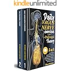 The Polivagal Theory & Daily Vagus Nerve Exercises: 2 in 1: Learn How to Refurbish Your Brain and Your Body Through Daily Exe