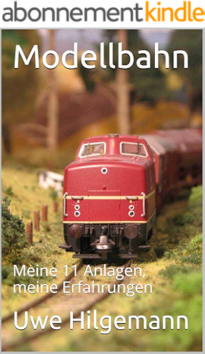 Download Modellbahn: Meine 11 Anlagen, meine Erfahrungen (German Edition) PDF