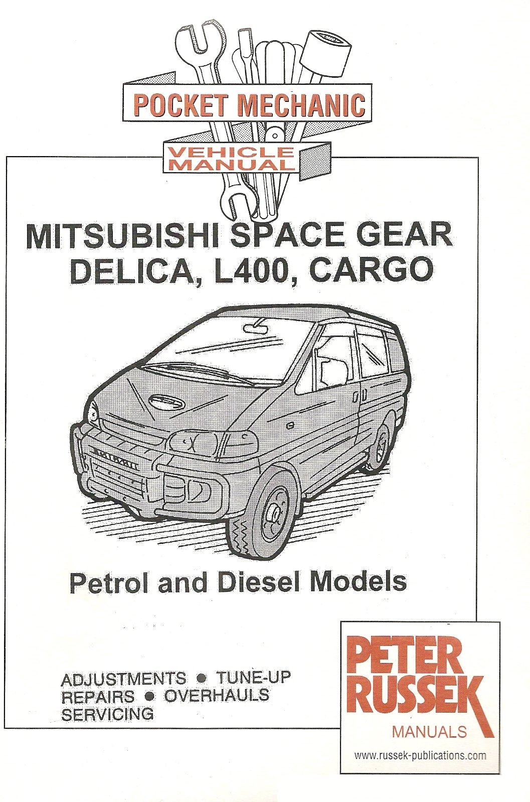 Pocket Mechanic for Mitsubishi Space Gear, L400, Delica, Cargo, Petrol and  Diesel Models, 1995 to 2004: Peter Russek: 9781898780939: Books - Amazon.ca