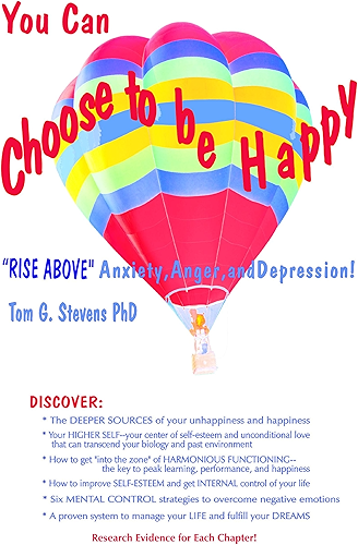 Download You Can Choose To Be Happy: “Rise Above” Anxiety, Anger, and Depression (English Edition) PDF