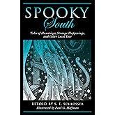 Spooky South: Tales of Hauntings, Strange Happenings, and Other Local Lore