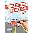 Perspective in Action: Creative Exercises for Depicting Spatial Representation from the Renaissance to the Digital Age