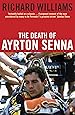 The Death of Ayrton Senna: Amazon.co.uk: Richard Williams