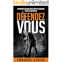 Défendez-vous: Apprendre à réagir, développer sa confiance en soi et son mental (French Edition) book cover Défendez-vous: Apprendre à réagir, développer sa confiance en soi et son mental (French Edition) book cover