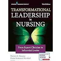 Transformational Leadership in Nursing: From Expert Clinician to Influential Leader