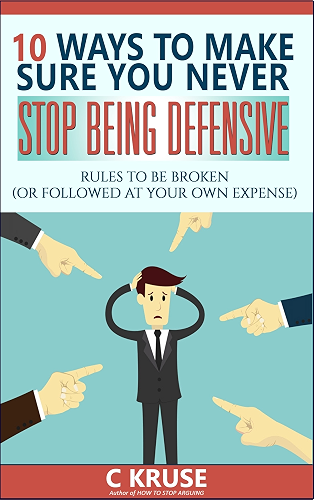 Download DEFENSIVENESS: 10 Ways to Deal With Difficult People, Stop Overreacting, And Feel Less Stress And Anxiety In Social Situations.: Rules To Be Broken (Or Followed At Your Own Expense) (English Edition) PDF