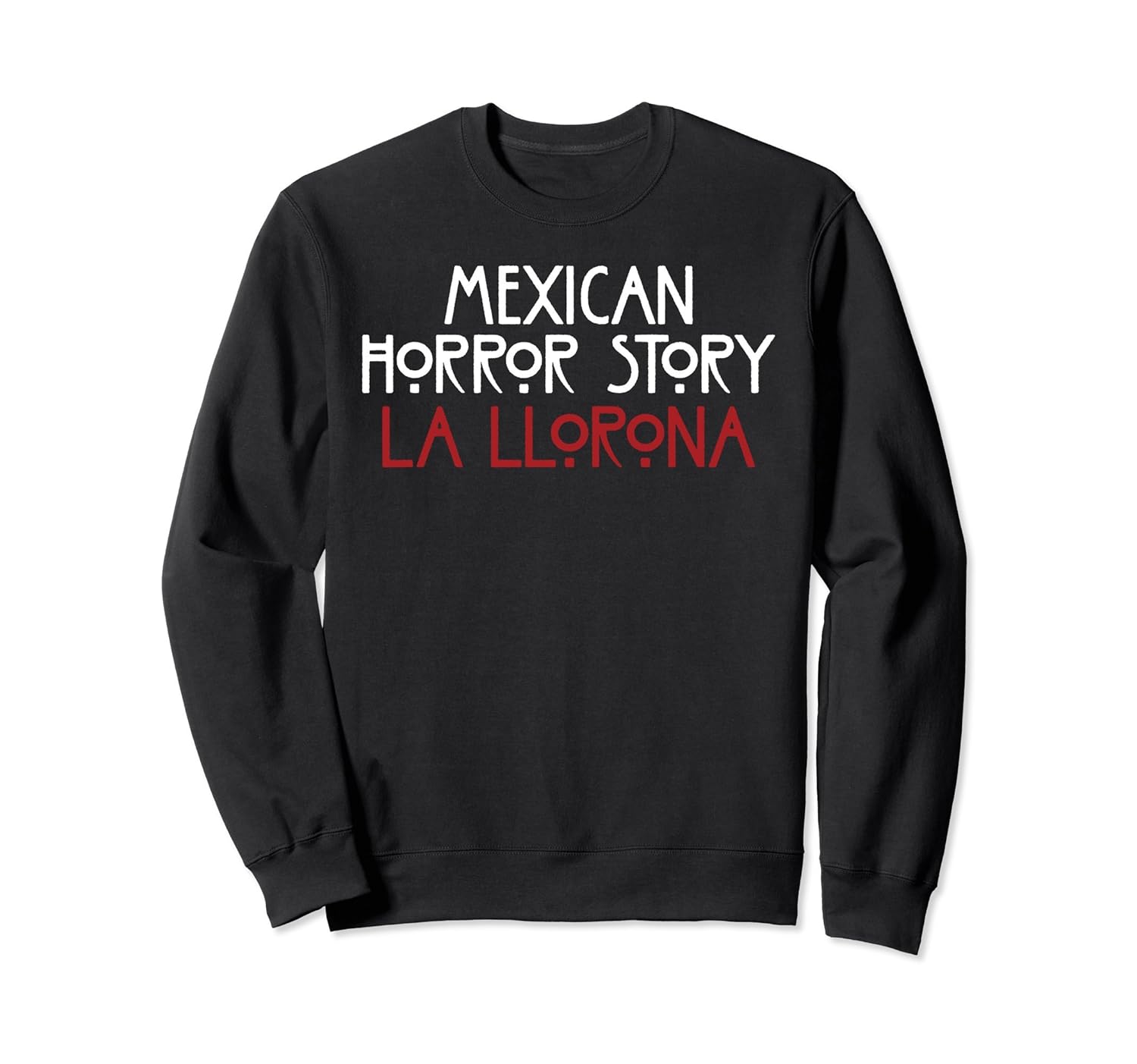 La Llorona Sweatshirt Funny Mexican Halloween Novelty Gift-ANZ
