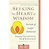 Seeking the Heart of Wisdom: The Path of Insight Meditation (Shambhala Classics)