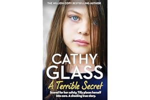 A Terrible Secret: The next gripping story from bestselling author, Cathy Glass