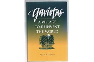 Gaviotas: A Village to Reinvent the World