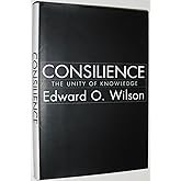 Consilience: The Unity of Knowledge