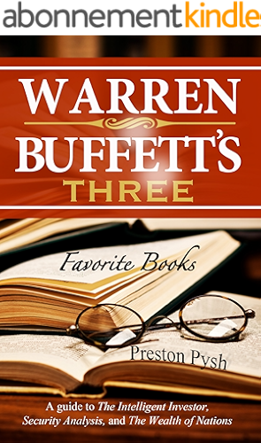 Download Warren Buffett’s 3 Favorite Books: A guide to The Intelligent Investor, Security Analysis, and The Wealth of Nations (Warren Buffett's 3 Favorite Books Book 1) (English Edition) PDF