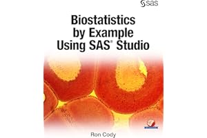 Biostatistics by Example Using SAS® Studio