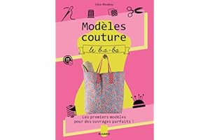 Modèles couture, le b.a.-ba: Les premiers modèles pour des ouvrages parfaits ! (Collection à définir-mango art) (French Editi