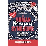The Human Magnet Syndrome: The Codependent Narcissist Trap