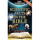 Scientific Facts In The Bible: 100 Reasons To Believe The Bible Is Supernatural In Origin (Hidden Wealth Series Book 1)