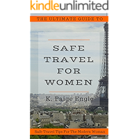The Ultimate Guide to Safe Travel for Women: Safe Travel Tips for the Modern Woman book cover
