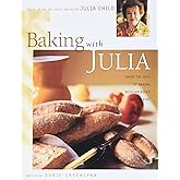 Baking with Julia: Savor the Joys of Baking with America's Best Bakers