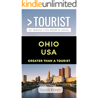 GREATER THAN A TOURIST- OHIO USA: 50 Travel Tips from a Local (Greater Than a Tourist United States Book 29) book cover GREATER THAN A TOURIST- OHIO USA: 50 Travel Tips from a Local (Greater Than a Tourist United States Book 29) book cover