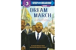 Dream March: Dr. Martin Luther King, Jr., and the March on Washington (Step into Reading)