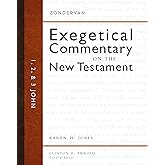 1, 2, and 3 John (Zondervan Exegetical Commentary on the New Testament)