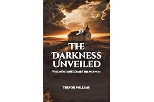 The Darkness Unveiled: When faith becomes the weapon
