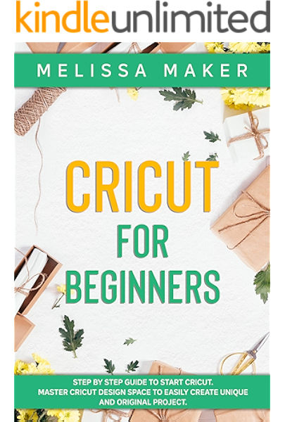 Cricut For Beginners Step By Step Guide To Start Cricut Master