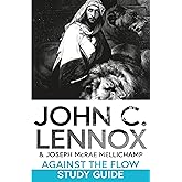 Against the Flow Study Guide: Discussing and Applying the Message of Daniel Today