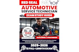 Red Seal Automotive Service Technician Exam Study Guide: Comprehensive Review Manual with 1500 Practice Questions, Detailed A