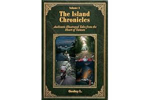The Island Chronicles - Volume 1: Illustrated Tales from the Heart of Taiwan