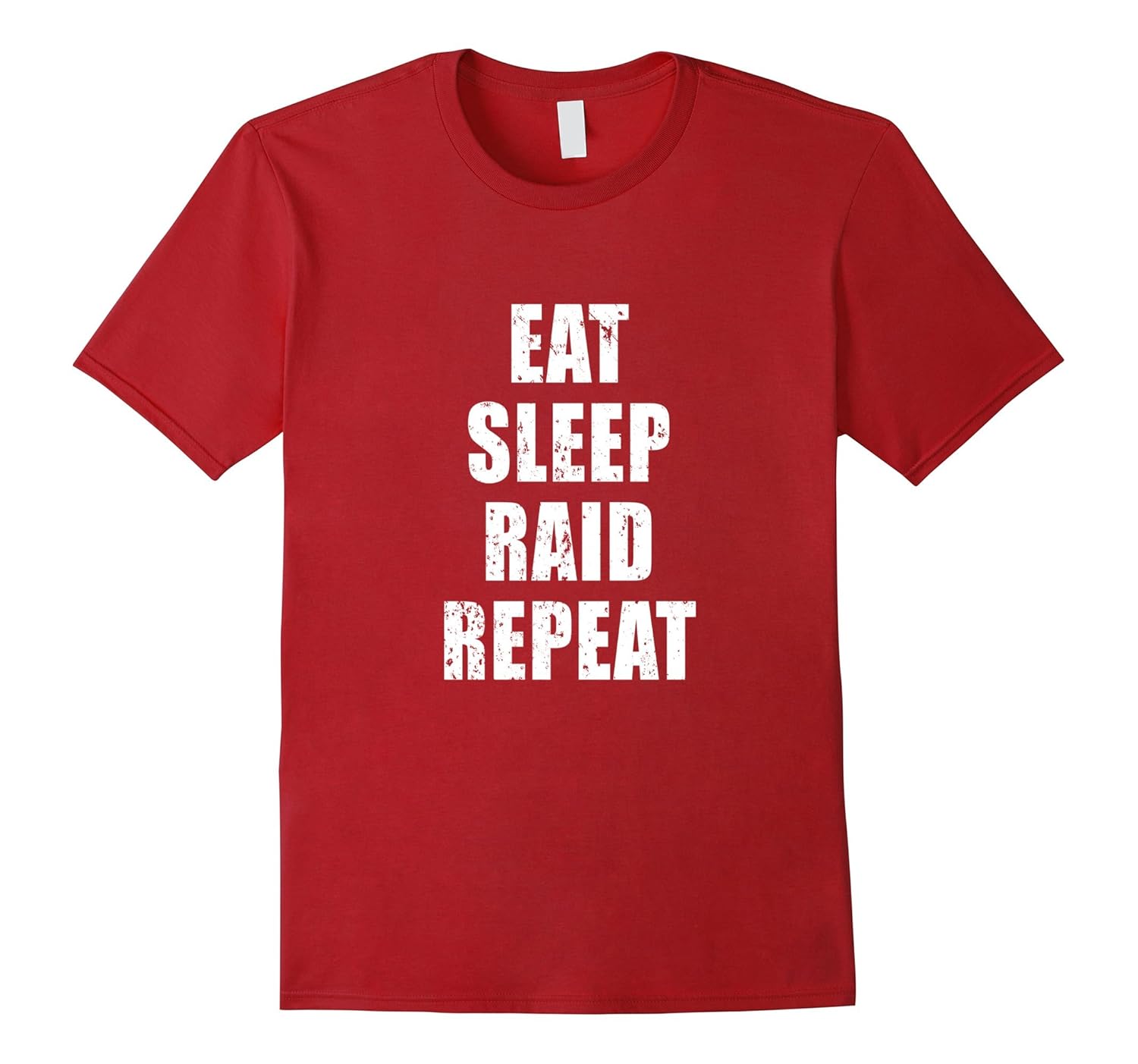 Eat Sleep Raid Repeat Shirt Distressed Grunge Style Tee-Rose