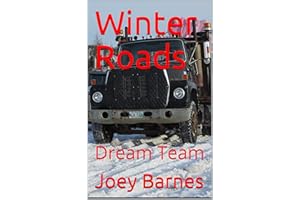 Winter Roads: Dream Team (King of Obsolete Winter Roads Book 4)