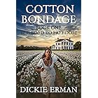Cotton Bondage: The Road to Freedom (Cotton Bondage - Book One 1)