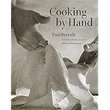 Cooking by Hand: A Cookbook