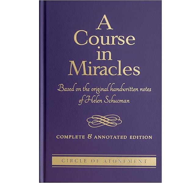 A Course in Miracles: Based On The Original Handwritten Notes Of
