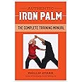 Authentic Iron Palm: The Complete Training Manual