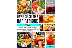 livre de cuisine bariatrique 2024: Recettes faibles en gras, faciles et essentielles pour bien manger après une chirurgie bar