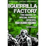 The Guerrilla Factory: The Making of Special Forces Officers, the Green Berets