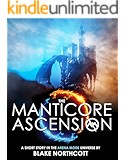 The Manticore Ascension: A Short Story in the Arena Mode Universe