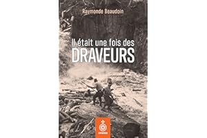 Il était une fois des draveurs (French Edition)