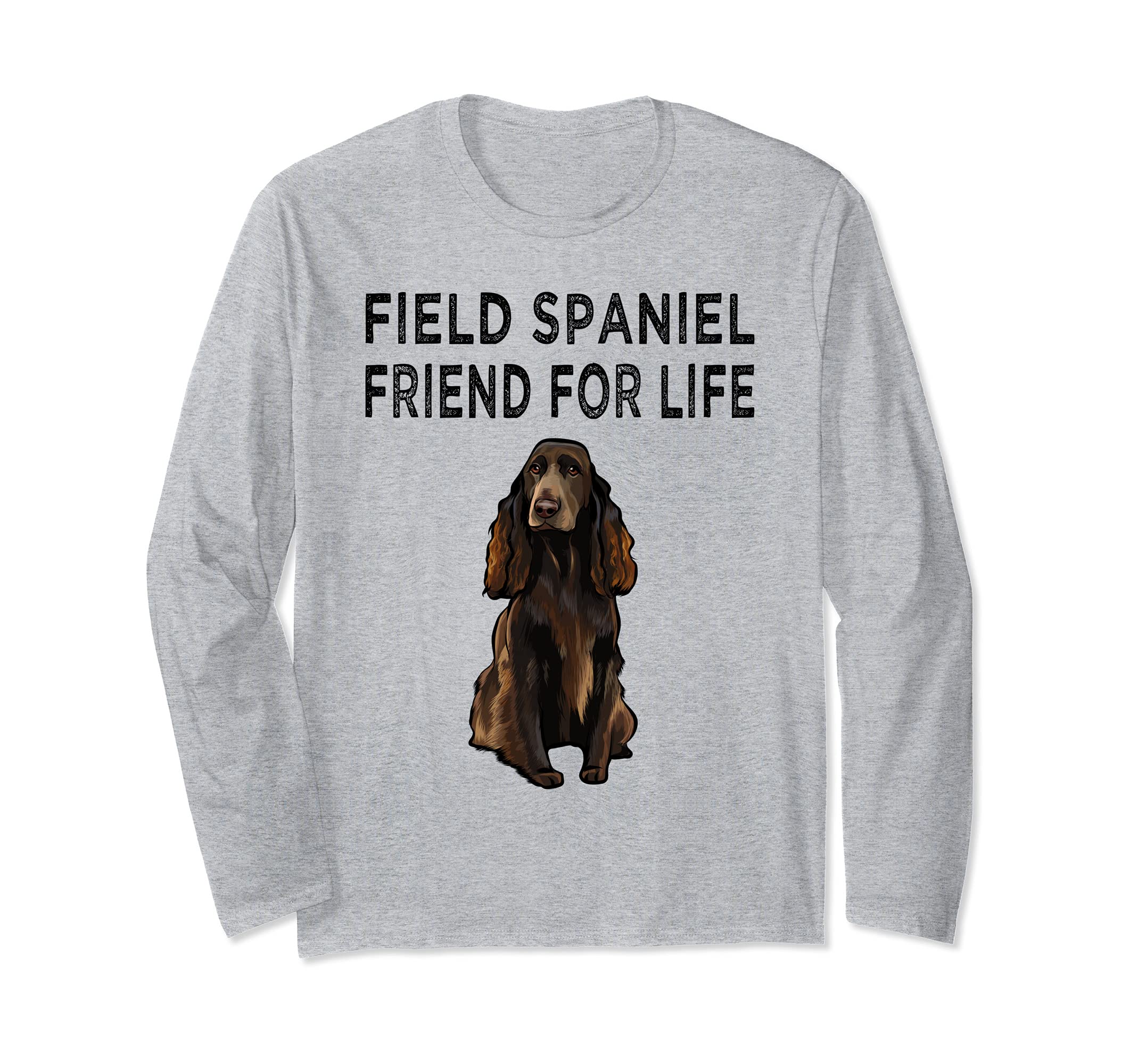 Field Spaniel Friend For Life Dog Friendship Long Sleeve T-Shirt