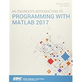 An Engineer's Introduction to Programming with MATLAB 2017