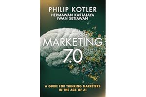 Marketing 7.0: A Guide for Thinking Marketers in the Age of AI