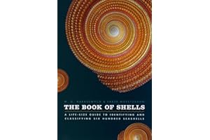 The Book of Shells: A Life-Size Guide to Identifying and Classifying Six Hundred Seashells