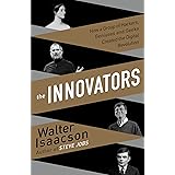 The Innovators: How a Group of Inventors, Hackers, Geniuses, and Geeks Created the Digital Revolution (Thorndike Press Large