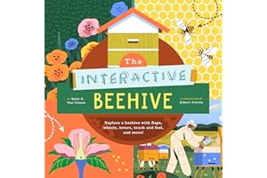 The Interactive Beehive: Explore a Beehive with flaps, wheels, color-changing words, and more!