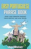 Easy Portuguese Phrase Book: Over 1500 Common